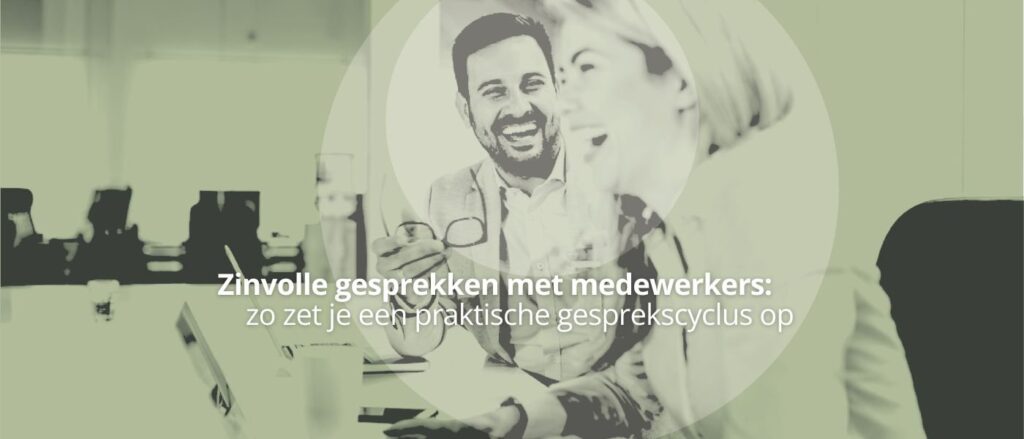 ​Zinvolle gesprekken met medewerkers: zo zet je een praktische gesprekscyclus op cover